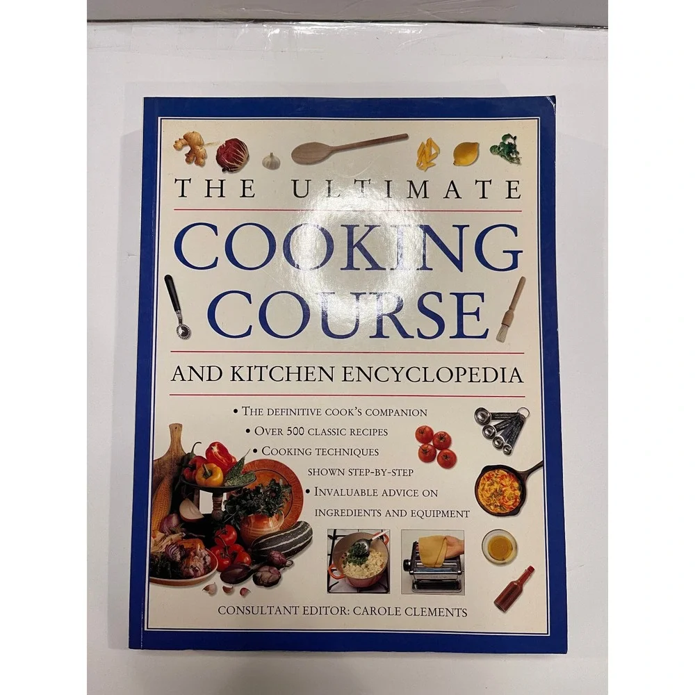 The Ultimate Cooking Course and Kitchen Encyclopedia Carole Clements Hardcover